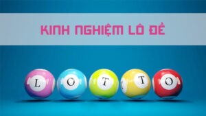 kinh nghiệm lô đề dành cho người mới